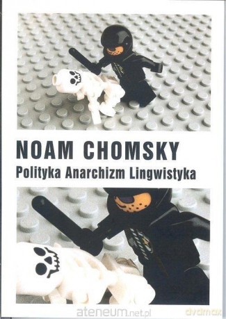 Polityka. Anarchizm. Lingwistyka - Noam Chomsky [KSIĄŻKA]