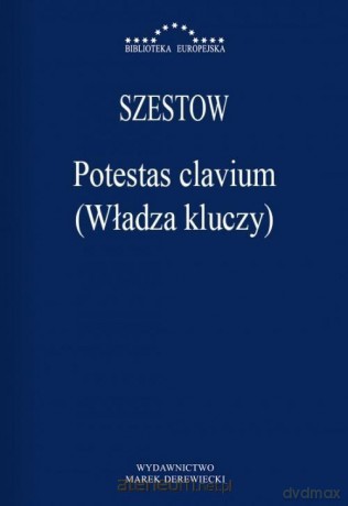 Potestas clavium (Władza kluczy) - Lew Isaakowicz Szestow [KSIĄŻKA]