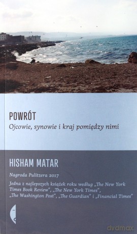 Powrót. Ojcowie, synowie i kraj pomiędzy nimi - Hisham Matar, Hanna Jankowska [KSIĄŻKA]