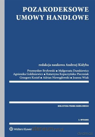 Pozakodeksowe umowy handlowe [KSIĄŻKA]