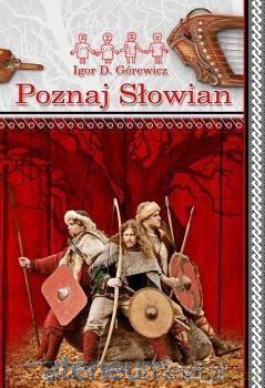 Poznaj Słowian - Igor D.Górkiewicz [KSIĄŻKA]