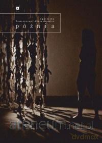 Późnia - Agnieszka Tomczyszyn-Harasymowicz [KSIĄŻKA]