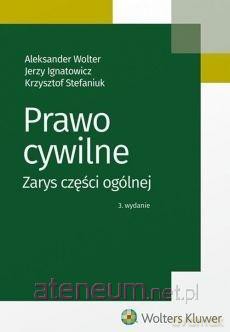 Prawo cywilne. Zarys części ogólnej [KSIĄŻKA]