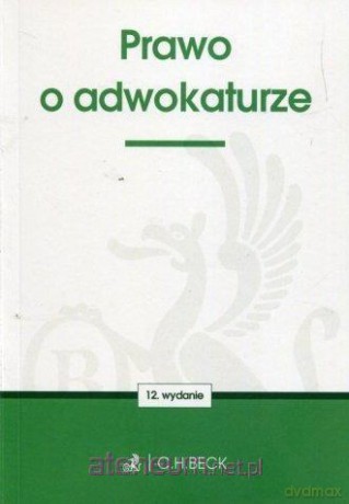 Prawo o adwokaturze [KSIĄŻKA]