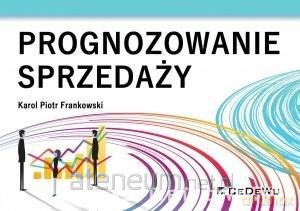 Prognozowanie sprzedaży. - Karol Piotr Frankowski [KSIĄŻKA]