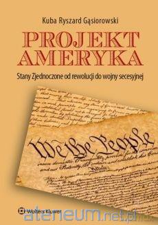 Projekt Ameryka - Kuba Ryszard Gąsiorowski [KSIĄŻKA]