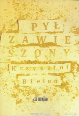 Pył zawieszony - Krzysztof Bieleń [KSIĄŻKA]