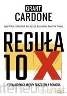 Reguła 10X - Grant Cardone [KSIĄŻKA]