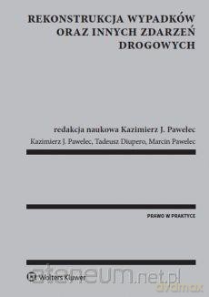 Rekonstrukcja wypadków oraz innych zdarzeń [KSIĄŻKA]