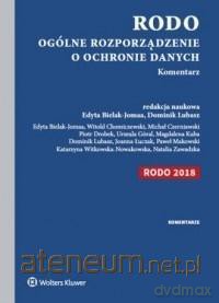 RODO. Ogólne rozporządzenie o ochronie danych osobowych [KSIĄŻKA]