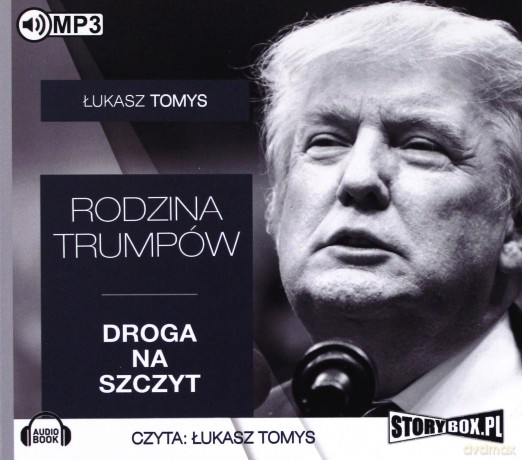Rodzina Trumpów. Droga na szczyt - Łukasz Tomys [AUDIOBOOK]
