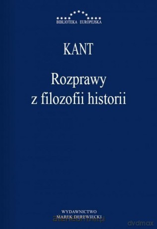 Rozprawy z filozofii historii - Kant [KSIĄŻKA]