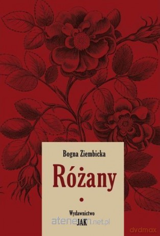 Różany. Część 1 - Bogna Ziembicka [KSIĄŻKA]
