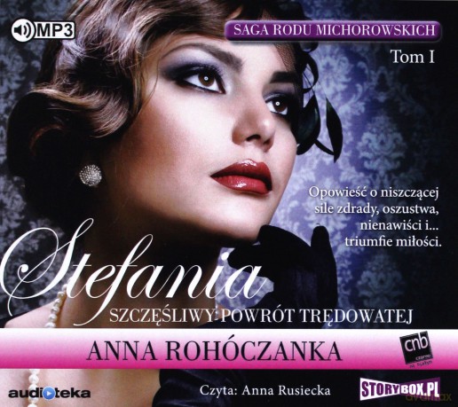 Saga rodu Michorowskich (Tom 1) Stefania - Anna Rohóczanka [AUDIOBOOK]
