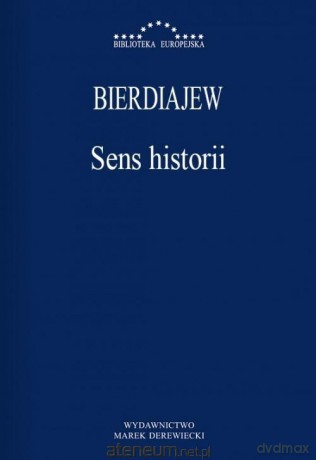 Sens historii - Bierdiajew [KSIĄŻKA]
