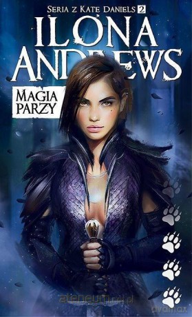 Seria z Kate Daniels (Tom 2) Magia parzy - Ilona Andrews [KSIĄŻKA]