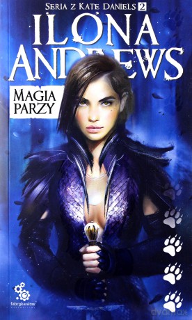 Seria z Kate Daniels (Tom 2) Magia parzy - Ilona Andrews [KSIĄŻKA]
