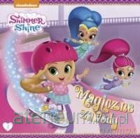 Shimmer i Shine (Tom 3) Magiczne zawody [KSIĄŻKA]