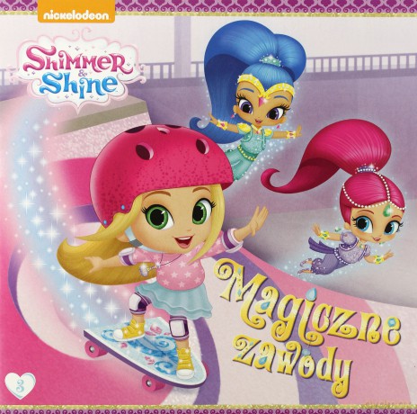Shimmer i Shine (Tom 3) Magiczne zawody [KSIĄŻKA]