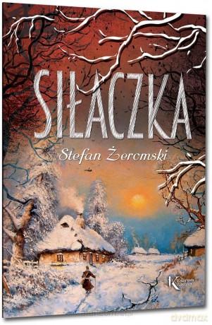 Siłaczka - Stefan Żeromski [KSIĄŻKA]