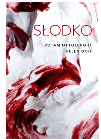 Słodko - Yotam Ottolenghi, Helen Goh [KSIĄŻKA]