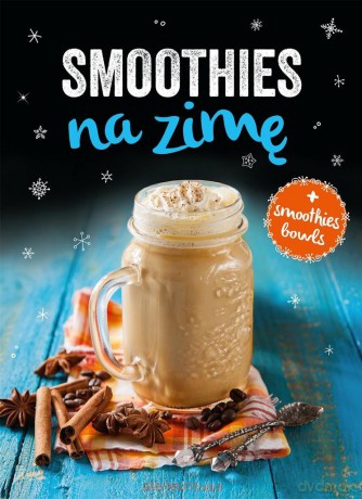 Smoothies na zimę [KSIĄŻKA]