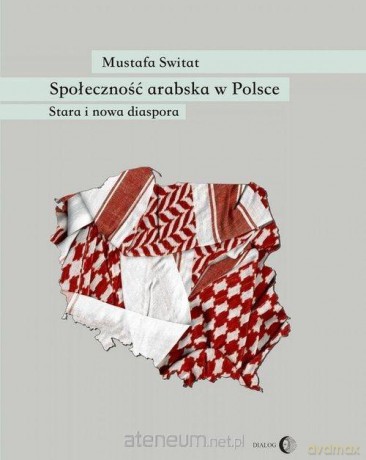 Społeczność arabska w Polsce - Mustafa Switat [KSIĄŻKA]