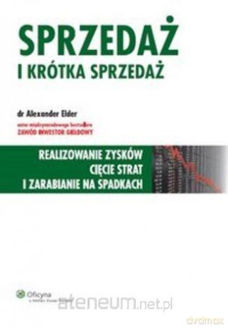 Sprzedaż i krótka sprzedaż - Elder Alexander [KSIĄŻKA]
