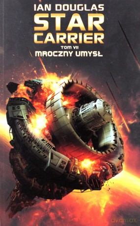 Star Carrier (Tom 7) Mroczny umysł - Ian Douglas [KSIĄŻKA]