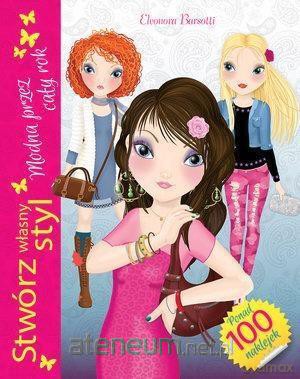 Stwórz własny styl. Modna przez cały rok - Eleonora Barsotti [KSIĄŻKA]