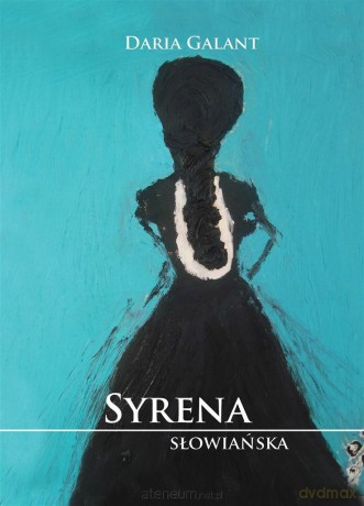 Syrena słowiańska - Daria Galant [KSIĄŻKA]