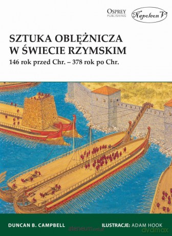 Sztuka oblężnicza w świecie rzymskim 146 rok - Duncan B. Campbell [KSIĄŻKA]