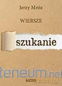 Szukanie, Wiersze - Jerzy Mróz [KSIĄŻKA]