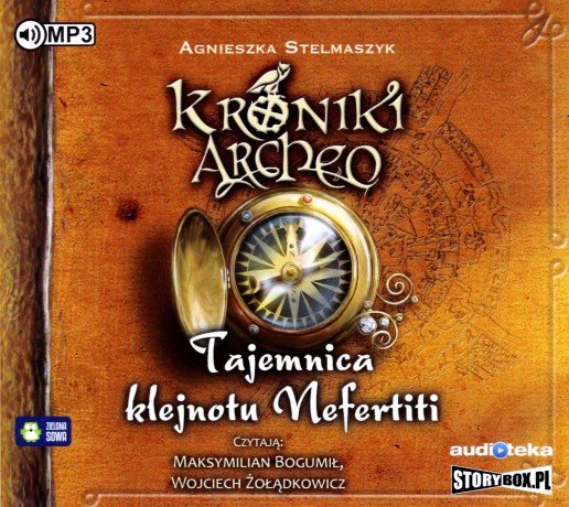 Tajemnica klejnotu Nefertiti cz. 1 - Kroniki Archeo - Agnieszka Stelmaszyk [AUDIOBOOK]