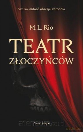 Teatr złoczyńców - M.L. Rio [KSIĄŻKA]