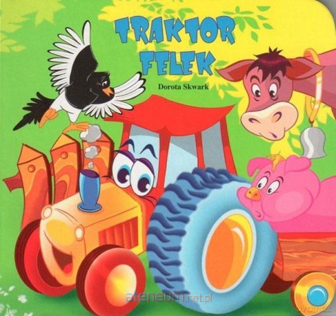 Traktor Felek - Dorota Skwark [KSIĄŻKA]
