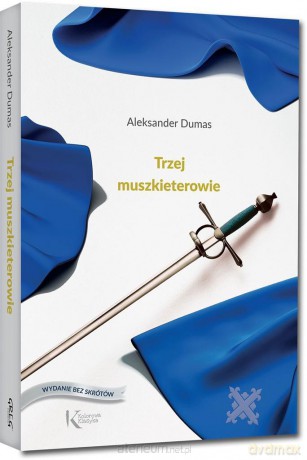 Trzej muszkieterowie - Aleksander Dumas [KSIĄŻKA]
