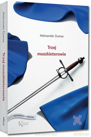 Trzej muszkieterowie - Aleksander Dumas [KSIĄŻKA]