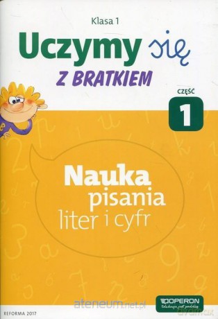 Uczymy się z Bratkiem 1 Nauka pisania liter cz. 1 [KSIĄŻKA]