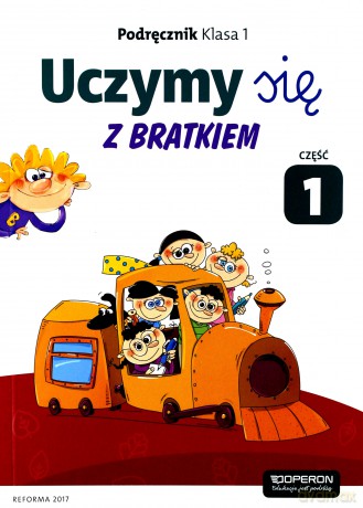 Uczymy się z Bratkiem 1 Podręcznik cz. 1 [KSIĄŻKA]