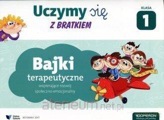 Uczymy się z Bratkiem 1 Szkoła podstawowa Bajki terapeutyczne [KSIĄŻKA]