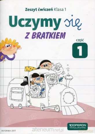 Uczymy się z Bratkiem 1 Zeszyt ćwiczeń cz. 1 [KSIĄŻKA]