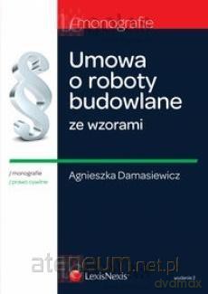 Umowa o roboty budowlane ze wzorami. [KSIĄŻKA]