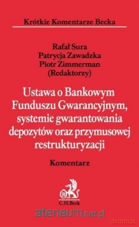 Ustawa o Bankowym Funduszu Gwarancyjnym, systemie [KSIĄŻKA]