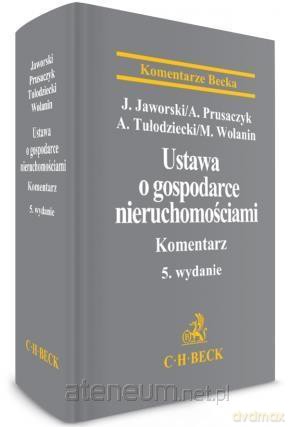 Ustawa o gospodarce nieruchomościami. Komentarz - C.H. Beck [KSIĄŻKA]