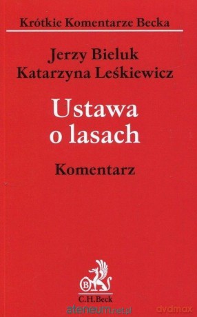 Ustawa o lasach. Komentarz [KSIĄŻKA]