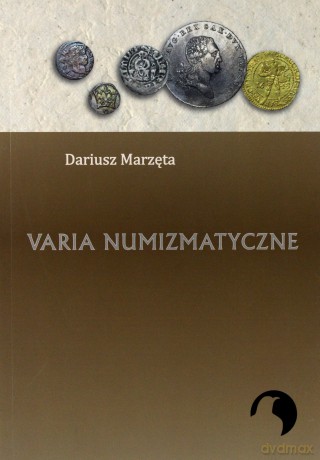 Varia numizmatyczne - Dariusz Marzęta [KSIĄŻKA]