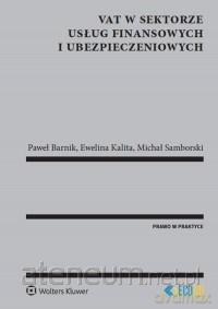 VAT w sektorze usług finansowych i ubezpieczeniowy [KSIĄŻKA]