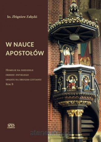 W nauce Apostołów Rok B - ks. Zbigniew Załęcki [KSIĄŻKA]