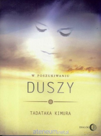 W poszukiwaniu duszy - Kimura Tadataka [KSIĄŻKA]